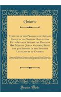 Statutes of the Province of Ontario Passed in the Session Held in the Fifty-Seventh Year of the Reign of Her Majesty Queen Victoria, Being the 4th Session of the Seventh Legislature of Ontario: Begun and Holden at Toronto, on the Fourteenth Day of 