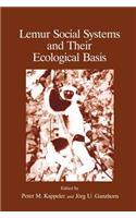 Lemur Social Systems and Their Ecological Basis