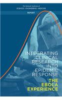 Integrating Clinical Research into Epidemic Response: The Ebola Experience