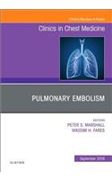 Pulmonary Embolism, an Issue of Clinics in Chest Medicine