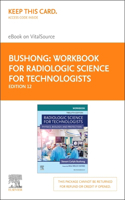 Workbook for Radiologic Science for Technologists Elsevier eBook on Vitalsource (Retail Access Card): Workbook for Radiologic Science for Technologists Elsevier eBook on Vitalsource (Retail Access Card)