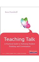 Teaching Talk: A Practical Guide to Fostering Student Thinking and Conversation