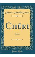 Chï¿½ri: Roman (Classic Reprint)