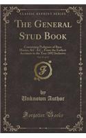The General Stud Book, Vol. 17 of 17