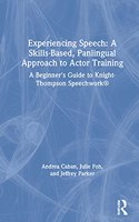 Experiencing Speech: A Skills-Based, Panlingual Approach to Actor Training