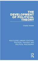 The Development of Political Theory: (Routledge Library Editions: Political Thought and Political Philosophy)