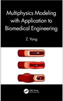 Multiphysics Modeling with Application to Biomedical Engineering