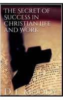 The Secret of Success in Christian Life and Work