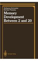 Memory Development Between 2 and 20: (Springer Series in Cognitive Development)