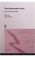 The Postmodern Arts: An Introductory Reader