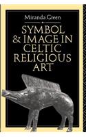 Symbol and Image in Celtic Religious Art: (English)
