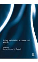 Turkey and the Eu: Accession and Reform