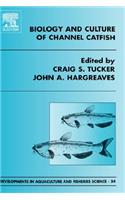 Biology and Culture of Channel Catfish