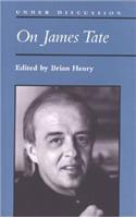 On James Tate: (Under Discussion)