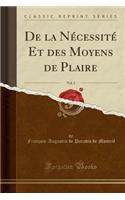 de la Nécessité Et Des Moyens de Plaire, Vol. 2 (Classic Reprint)
