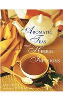 Aromatic Teas and Herbal Infusions