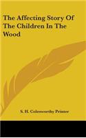 The Affecting Story Of The Children In The Wood