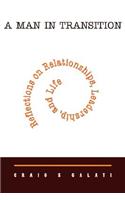 A Man in Transition: Reflections on Relationships, Leadership, and Life(English)
