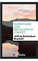 Supervision and education in charity