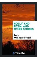 Holly and Pizen: And Other Stories