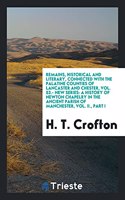 Remains, Historical and Literary, Connected with the Palatine Counties of Lancaster and Chester, Vol. 53.- New Series