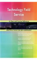 Technology Field Service A Clear and Concise Reference