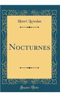 Nocturnes (Classic Reprint)