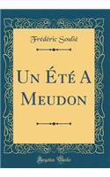 Un Été A Meudon (Classic Reprint)