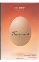 A New Brand World: Eight Principles for Achieving Brand Leadership in the 21st Century