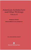American Architecture and Other Writings, Volume II