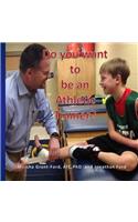 Do you want to be an athletic trainer?
