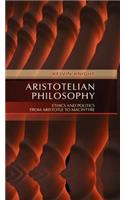Aristotelian Philosophy: Ethics and Politics from Aristotle to MacIntyre