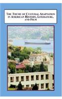The Theme of Cultural Adaptation in American History, Literature and Film