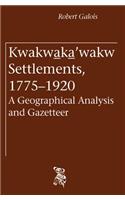 Kwakwa_ka_'wakw Settlements, 1775-1920