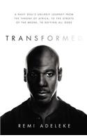 Transformed