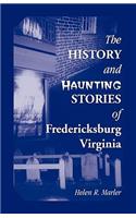 The History and Haunting Stories of Fredericksburg, Virginia