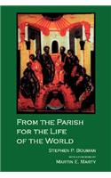 From the Parish for the Life of the World