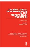 Technological Transformation in the Third World: Volume 3: Latin America