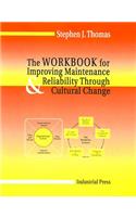 Workbook for Improving Maintenance and Reliability Through Cultural Change