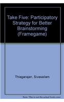 Take Five: Participatory Strategy for Better Brainstorming (Framegame)