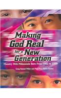 Making God Real for a New Generation