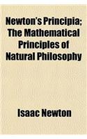 Newton's Principia; The Mathematical Principles of Natural Philosophy: (English)