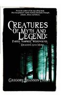 Creatures Of Myth And Legend: Fairies, Vampires, Werewolves, Dragons And More(English)