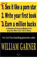 How to Write Your First Book: A Simple and Practical Method for Anyone Who Can Tell a Story