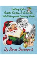 Holiday Retro Angels, Santas, & Snowmen Adult Grayscale Coloring Book