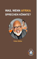 WAS, WENN AFRIKA SPRECHEN KÖNNTE? - Celso Salles: Sammlung Afrika