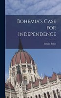 Bohemia's Case for Independence