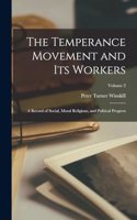 Temperance Movement and Its Workers
