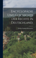 Encyclopädie und Geschichte der Rechte in Deutschland.