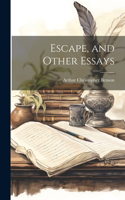 Escape, and Other Essays